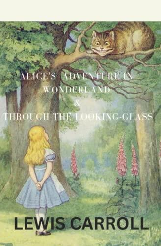 Alice's Adventure in Wonderland & Through the Looking-Glass: New York, D. Appleton and Co, 445, Broadway,1866
