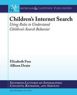 Children S Internet Search: Using Roles as Lenses to Understand Youth Search Behavior