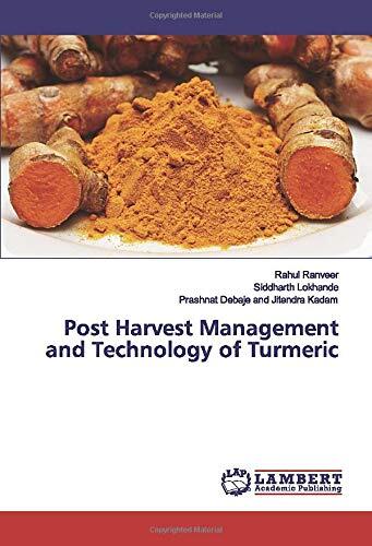 Post Harvest Management and Technology of Turmeric