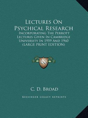 Lectures on Psychical Research: Incorporating the Perrott Lectures Given at Cambridge University (1959-1960)