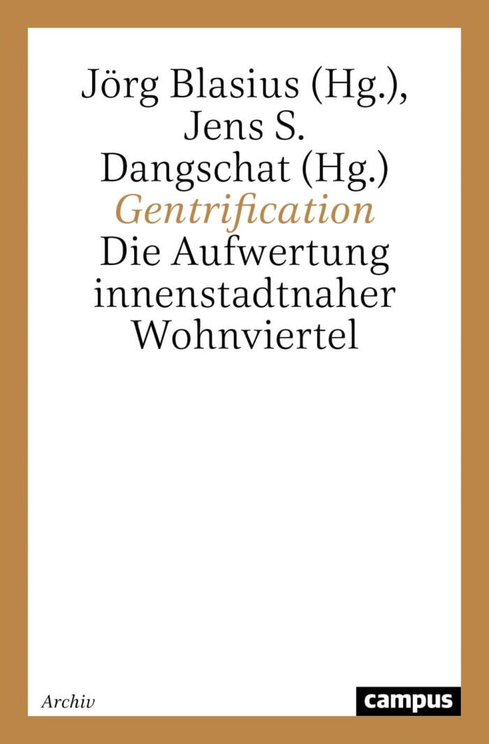 Gentrification: Die Aufwertung innenstadtnaher Wohnviertel