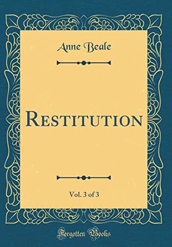 Restitution, Vol. 3 of 3