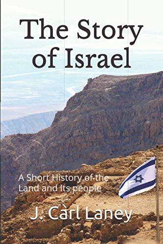 The Story of Israel: A Short History of the Land and Its People