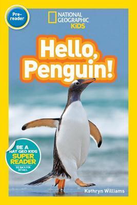 National Geographic Readers: Hello, Penguin!