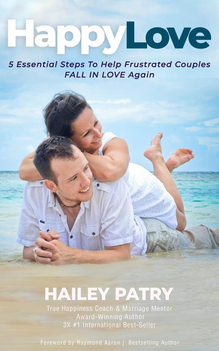 Happy Love: 5 Essential Steps To Help Frustrated Couples Fall In Love Again