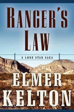 Ranger's Law: A Lone Star Saga