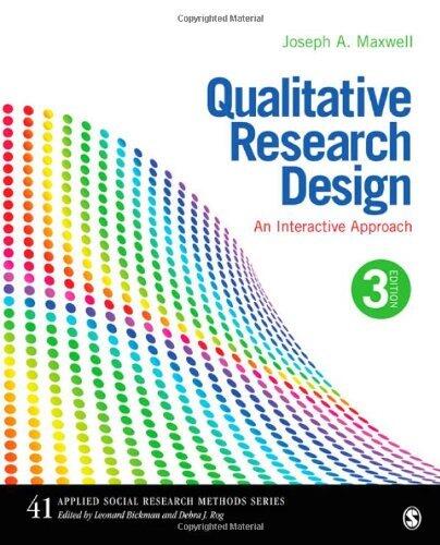 (Qualitative Research Design: An Interactive Approach: 41 (Applied Social Research Methods)) [By: Maxwell, Joseph A.] [Jun, 2012]