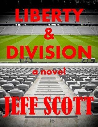 Liberty & Division: A Novel