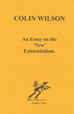 An Essay on the New Existentialism