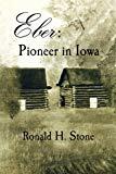 Eber: Pioneer in Iowa