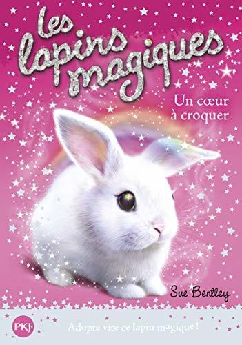 Les lapins magiques - tome 1 Un coeur à croquer