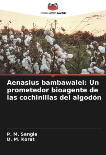 Aenasius Bambawalei: Un Prometedor Bioagente de las Cochinillas del Algodón