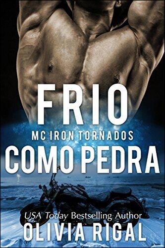 Frio Como Pedra (Iron Tornadoes #1)