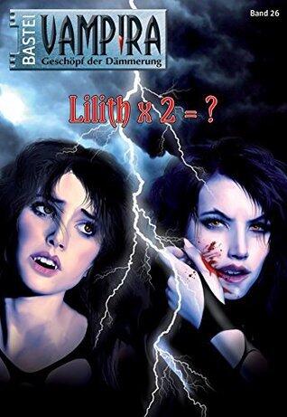Vampira - Folge 26: Lilith x 2 = ?