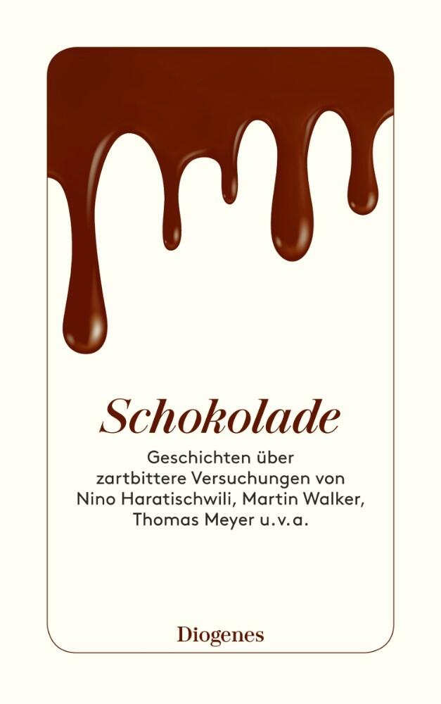 Schokolade: Geschichten über zartbittere Versuchungen