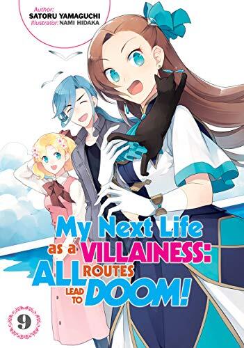 My Next Life as a Villainess: All Routes Lead to Doom! (Light Novel) (Volume 9)