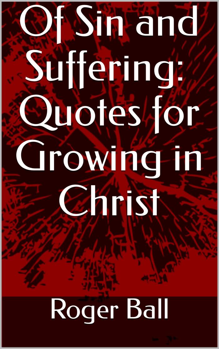 Of Sin and Suffering: Quotes for Growing in Christ