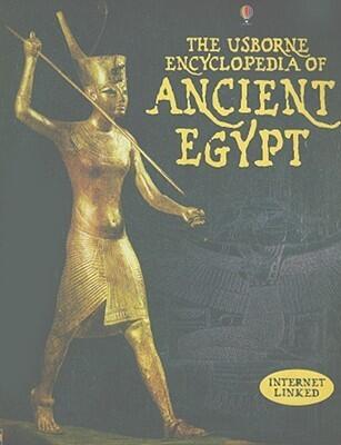 The Usborne Encyclopedia of Ancient Egypt: Internet Linked