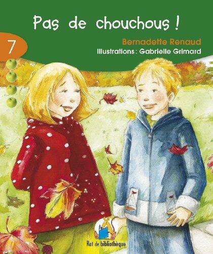 Pas de Chouchous! (7-8): Rat Vert 07 (Rat de Bibliothique: Rouge)