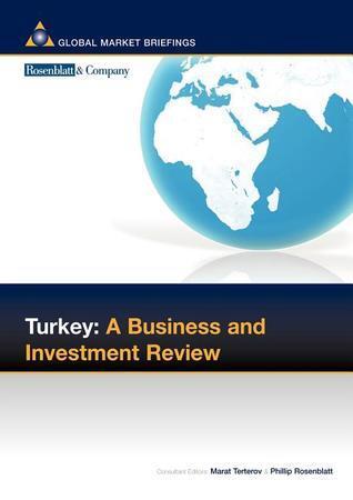 Turkey: A Business And Investment Review