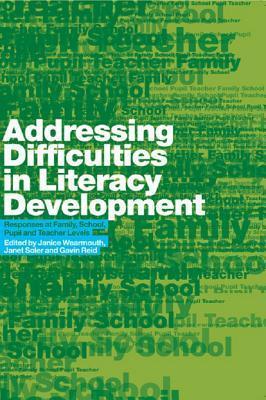 Addressing Difficulties in Literacy Development: Responses at Family, School, Pupil and Teacher Levels