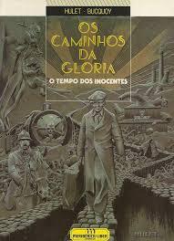Os caminhos da glória #1 - O tempo dos inocentes