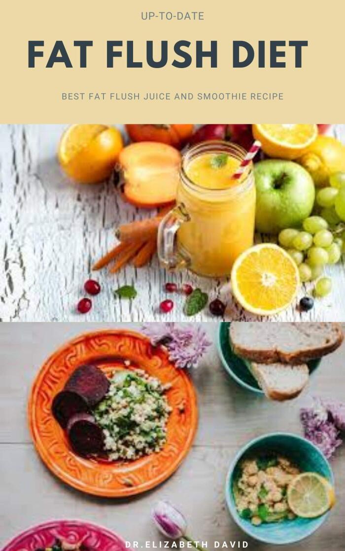 UP-TO-DATE FAT FLUSH DIET: Delicious Recipes with Dietary Advice Includes :Detox Plan,Boost Metabolism, Keep Weight Off and Supplements to Flush the Fat