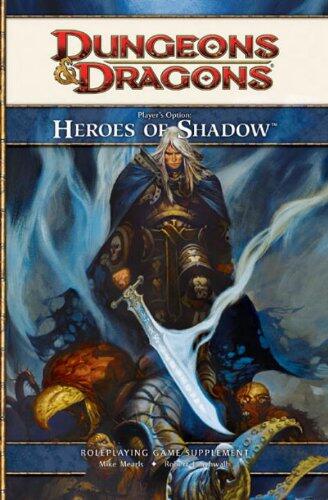 Player's Option: Heroes of Shadow (A 4th Edition D&D Supplement)