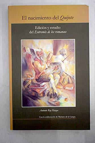 El Nacimiento del Quijote: Edicion y Estudio del Entremes de Los Romances