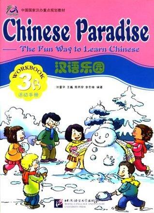 Chinese Paradise-The Fun Way to Learn Chinese (Workbook 3B)