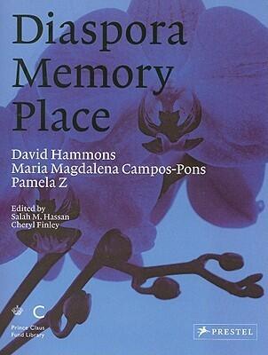 Diaspora Memory Place: David Hammons, Maria Magdalena Campos-pons, Pamela Z