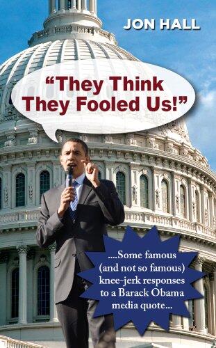 "They Think They Fooled Us": Some Famous (And Not So Famous) Knee Jerk Responses to a Barack Obama Media Quote