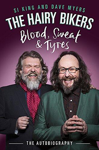 The Hairy Bikers Blood Sweat and Tyres