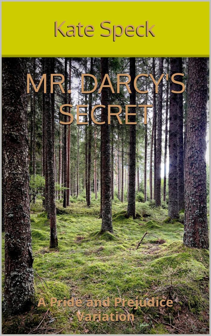 Mr. Darcy's Secret: A Pride and Prejudice Variation