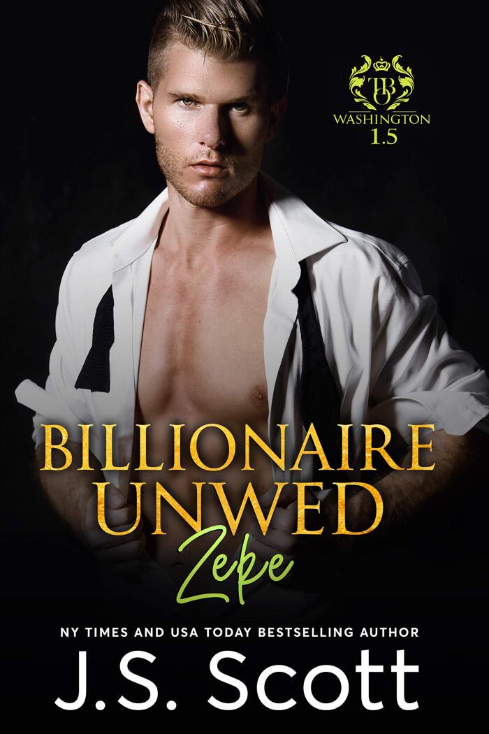 Billionaire Unwed: Zeke