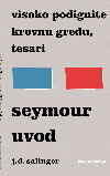 Visoko podignite krovnu gredu, tesari i Seymour: Uvod