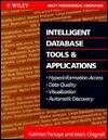 Intelligent Database Tools & Applications: Hyperinformation Access, Data Quality, Visualization, Automatic Discovery