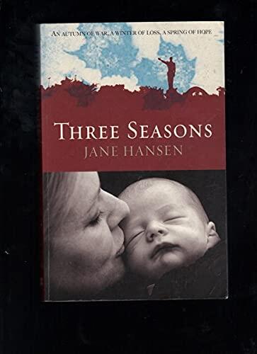 Three Seasons : An Autumn of War, A Winter of Loss, A Spring of Hope