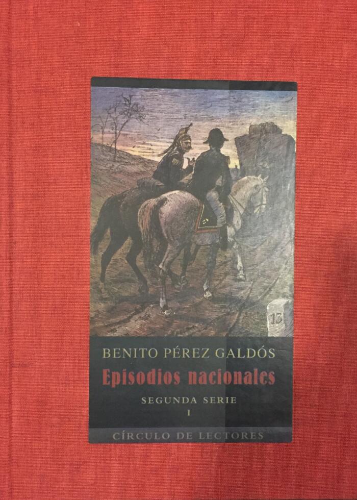 Episodios Nacionales: Segunda Serie - Volumen I