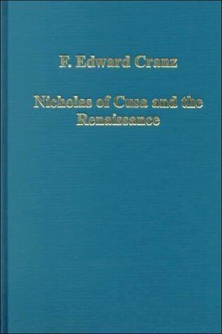 Nicholas of Cusa and the Renaissance (Variorum Collected Studies Series, Cs 654)