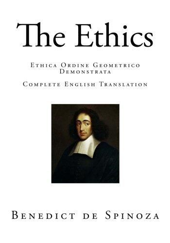 The Ethics: Ethica Ordine Geometrico Demonstrata