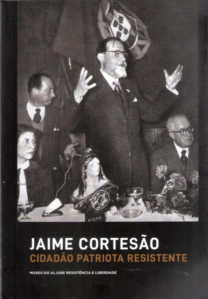 Jaime Cortesão : cidadão, patriota, resistente