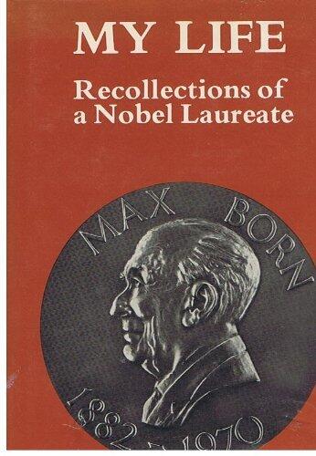 My Life: Recollections of a Nobel Laureate