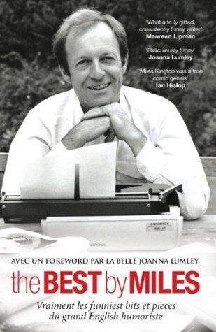 The Best by Miles: A Selection of Miles Kington's Writings, 1964 to 2008