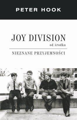 Joy Division od środka. Nieznane przyjemności