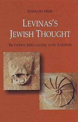 Levina's Jewish Thought: Between Jerusalem and Athens