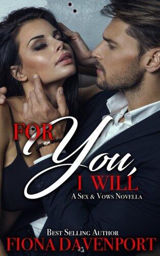 For You, I Will: A Sex & Vows Novella