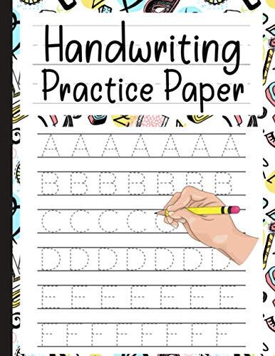 Handwriting Practice Paper for Kindergarten and Preschool: 260-Page Dotted Line Notebook I 32-Page Alphabet Tracing | Handwriting Practice Paper Notebook | Blank Handwriting Practice Books For Kids