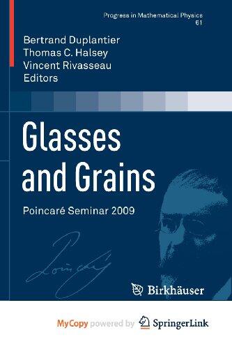 Glasses and Grains: Poincaré Seminar 2009