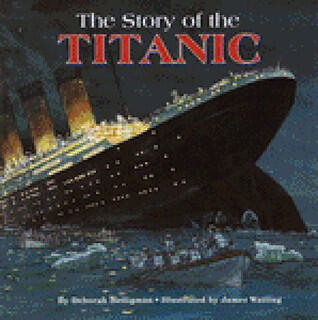 The Story of the Titanic